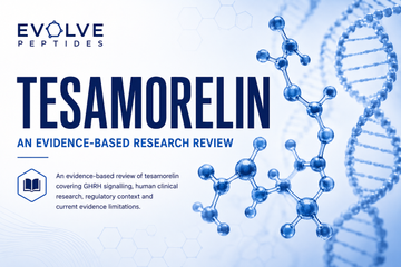 TESAMORELIN: AN EVIDENCE-BASED RESEARCH REVIEW
