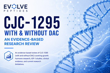 CJC-1295 WITH AND WITHOUT DAC: AN EVIDENCE-BASED RESEARCH REVIEW